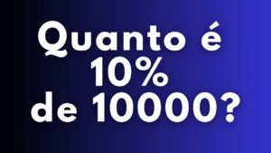 Quanto é 10% de 10000
